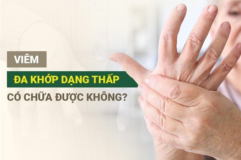 Viêm khớp dạng thấp có chữa được không