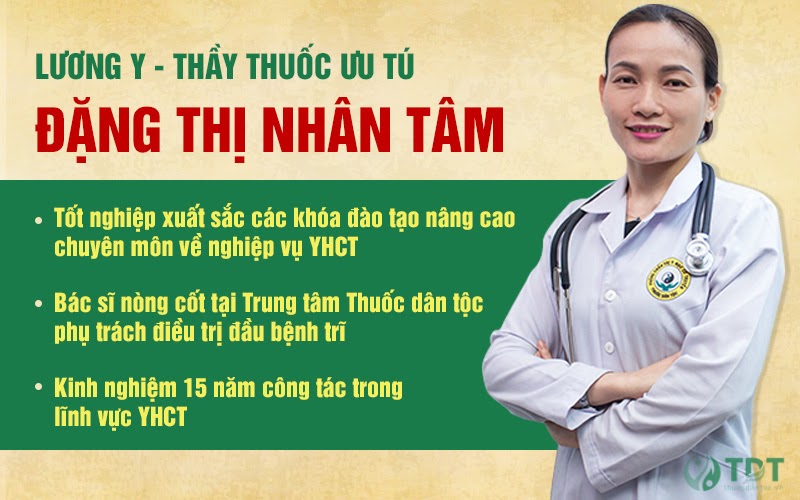 Bác sĩ Đặng Thị Nhân Tâm - Chuyên gia điều trị bệnh trĩ tại Thuốc dân tộc. 