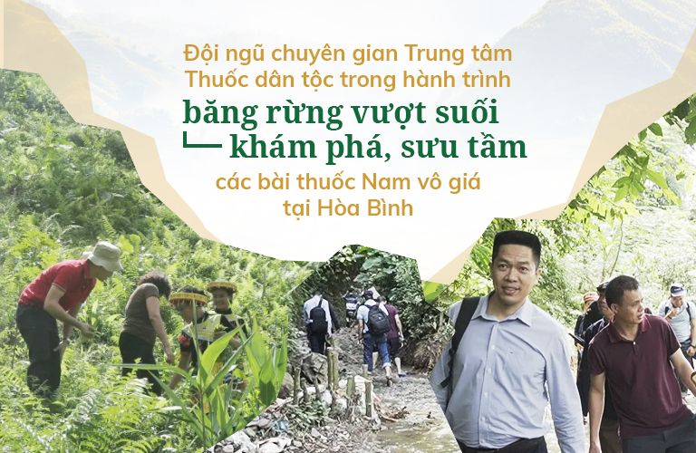 Hành trình khám phá, sưu tầm các bài thuốc quý của đội ngũ bác sĩ, lương y