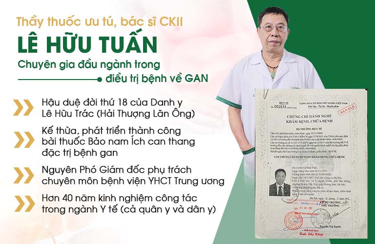 Thầy thuốc ưu tú, bác sĩ Lê Hữu Tuấn là chuyên gia giàu kinh nghiệm trong việc điều trị các bệnh lý về gan