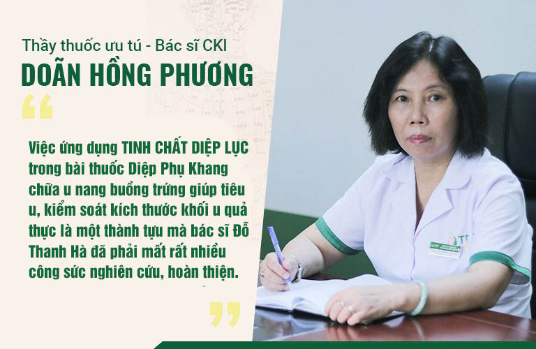 Bác sĩ Doãn Hồng Phương cũng cho biết tinh chất diệp lục đã giúp bài thuốc Diệp Phụ Khang chữa u nang buồng trứng đạt hiệu quả cao hơn