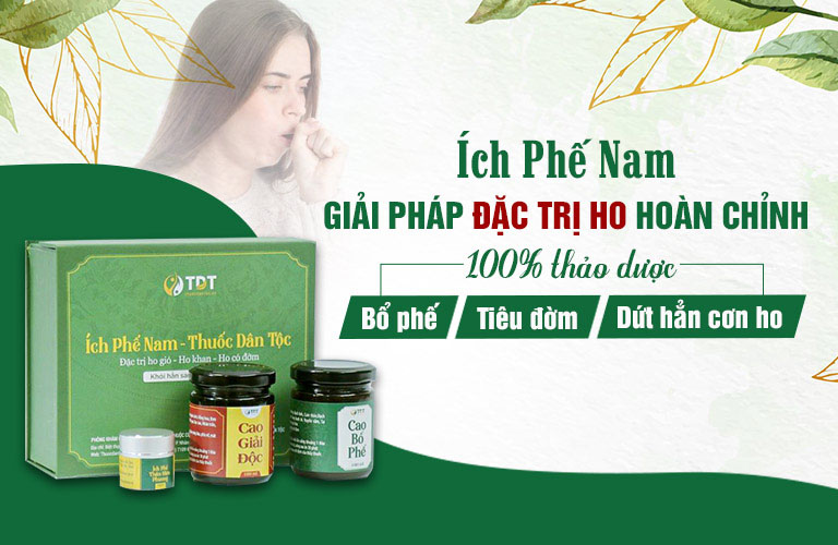 Thuốc Ích Phế Nam đặc trị ho gió, ho khan, ho có đờm dứt điểm trong 1 liệu trình